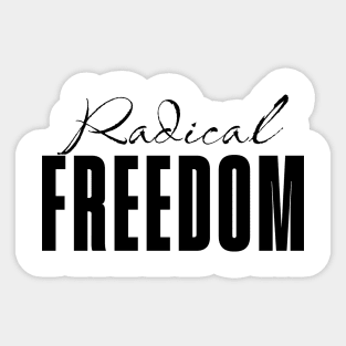 Radical Freedom Sticker